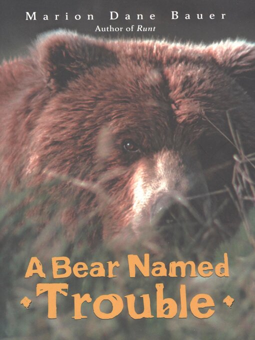 Title details for A Bear Named Trouble by Marion Dane Bauer - Available